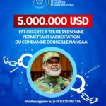 La mise à prix de l’arrestation de Corneille NANGA d’une somme de 5000000 USD,  un général  couvert d’anonymat  pense  que cet argent devrait aider à réformer les forces armées de la RDC
